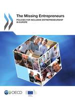 The Missing Entrepreneurs, Policies for Inclusive Entrepreneurship in Europe