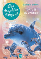 6, Les dauphins d'argent - tome 6 Tortues en danger