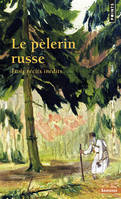 Le Pèlerin russe, Trois récits inédits