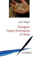 Enseigner l’esprit d’entreprise à l’école, Le tournant politique des années 1980-2000 en France