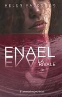 2, Enael, La rivale