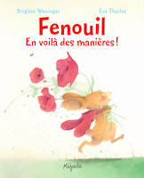 fenouil en voila des manieres