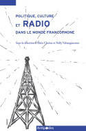 Politique, culture et radio dans le monde francophone, Le rôle des intellectuel-le-s