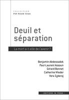 Deuil et séparation, La mort a-t-elle de l'avenir ?