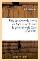 Une épizootie de morve au XVIIIe siècle dans la généralité de Caen