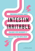 Intestin irritable, Équilibrez votre microbiote et faites la paix avec votre côlon