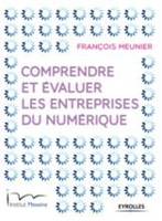 COMPRENDRE ET EVALUER LES ENTREPRISES DU NUMERIQUE