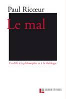 Le mal: un défi à la philosophie et à la théologie, 3e édition