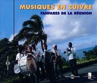 MUSIQUES EN CUIVRE FANFARES DE LA REUNION PAR POLE REGIONAL DES MUSIQUES ACTUELLES DE LA REUNION