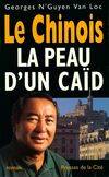 Le Chinois., La peau d'un caïd