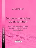 Sur Deux Mémoires de d'Alembert, L'un concernant le Calcul des Probabilités, l'autre l'Inoculation