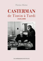 Casterman, De Tintin à Tardi