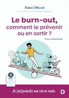 Le burn-out, comment le prévenir ou en sortir ?