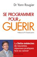 Se programmer pour guérir, La Delta-médecine : de nouvelles réponses pratiques face au cancer