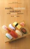 Sushi, sashimi, yakitori... / et 60 basiques japonais