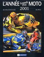 ANNEE GRANDS PRIX MOTO 2001 2002