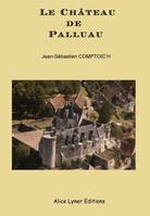 Le Château de Palluau-sur-Indre