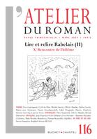 Revue Atelier du roman 116, Lire et relire Rabelais