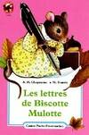 Lettres de biscotte mulotte (Les), - CADET