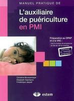 L'auxiliaire de puériculture en PMI / préparation au DPAP et à la VAE : tout le contenu du programme, [préparation au DPAP et à la VAE]