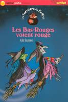 Les sorcières du beffroi, 1, LES BAS ROUGES VOIENT ROUGE, Volume 1, Les Bas-Rouges voient rouge