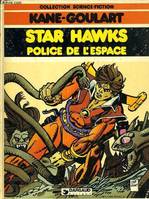Star Hawks, [2], Police de l'espace