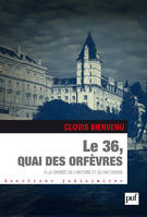 Le 36, quai des Orfèvres, À la croisée de l'histoire et du fait divers