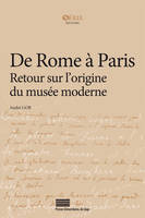 De Rome à Paris, Retour sur l'origine du musée moderne