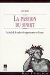 La Passion du sport, Le football, le rugby et les appartenances en Europe