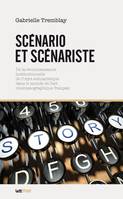 Scénario et scénariste, De la reconnaissance institutionnelle de l'objet scénaristique dans le monde de l'art cinématographique français