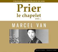 Prier le chapelet avec..., Marcel van