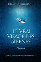 LE VRAI VISAGE DES SIRÈNES 1, Origines