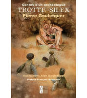 Trotte-silex, Contes d'un archéologue