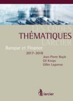 Code thématique - Code Banque et Finance 2017-2018, À jour au 1er septembre 2017