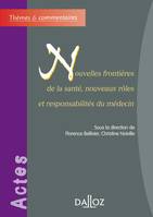 Nouvelles frontières de la santé, nouveaux rôles et responsabilités du médecin, Thèmes et commentaires