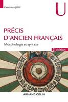 Précis d'ancien français - 3e éd., Morphologie et syntaxe