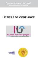 LE TIERS DE CONFIANCE, HUMAN AT HOME PROJECT