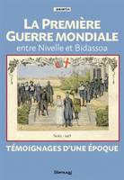 La Première guerre mondiale entre Nivelle et Bidassoa, Témoignages d'une époque