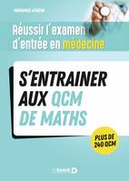 Réussir l'examen d'entrée en médecine, S'entrainer aux  qcm de maths