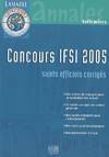 CONCOURS IFSI 2005, sujets officiels et corrigés