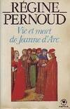 Broché - Vie et mort de jeanne d arc [Paperback] Régine Pernoud