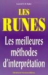 Les runes. Les meilleures méthodes d'interprétation, les meilleures méthodes d'interprétation