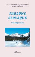 Parlons slovaque, Une langue slave