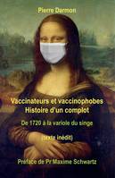 Vaccinateurs et vaccinophobes, Histoire d'un complot de 1720 à la variole du singe