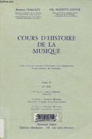 Cours d'histoire de la musique., 2, 18e siècle, COURS D'HISTOIRE DE LA MUSIQUE : TOME 2, XVIIIE SIECLE, 1ER VOLUME : COURS D'HISTOIRE 1700-1791, 18e siècle