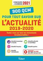 900 QCM pour tout savoir sur l'actualité 2019-2020 : Concours et examens 2021, Concours et examens 2021 - Ecrits et oraux - Fil d'actu Offert