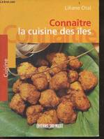 Cuisine Des Iles (La)/Connaitre