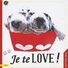 Je te love !