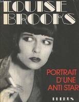 Louise Brooks, portrait d'une anti-star
