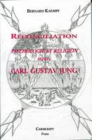 Réconciliation, psychologie et religion selon Karl Gustav Jung